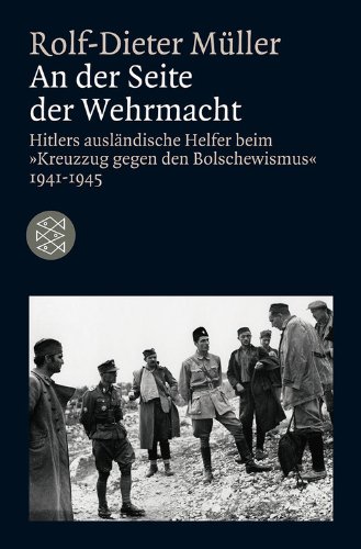 - An der Seite der Wehrmacht: Hitlers ausländische Helfer beim