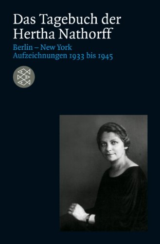 - Das Tagebuch der Hertha Nathorff: Berlin-New York; Aufzeichnungen 1933 bis 1945