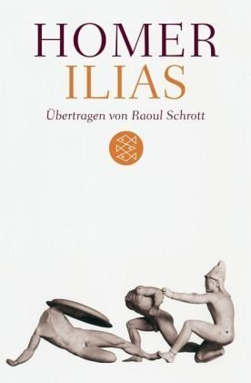 - Ilias: Übertragen von Raoul Schrott. Kommentiert von Peter Mauritsch