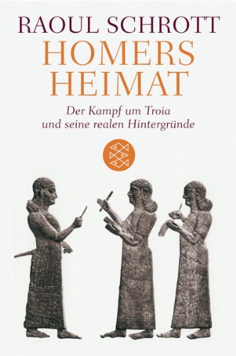 - Homers Heimat: Der Kampf um Troia und seine realen Hintergründe