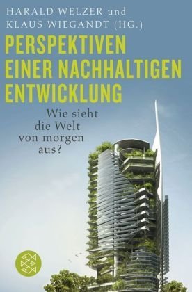 - Perspektiven einer nachhaltigen Entwicklung: Wie sieht die Welt im Jahr 2050 aus?