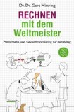 Benjamin, Arthur / Shermer, Michael - Mathe-Magie: Verblüffende Tricks für blitzschnelles Kopfrechnen und ein phänomenales Zahlengedächtnis