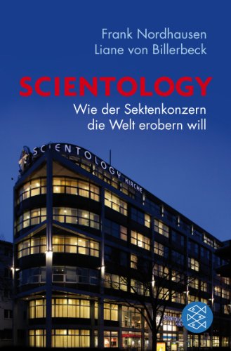- Scientology: Wie der Sektenkonzern die Welt erobern will
