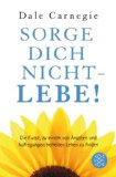 Carnegie, Dale - Wie man Freunde gewinnt: Die Kunst, beliebt und einflussreich zu werden