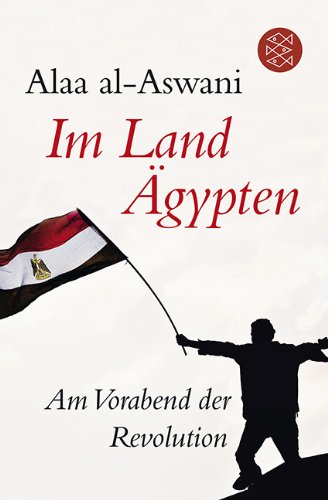  - Im Land Ägypten: Am Vorabend der Revolution