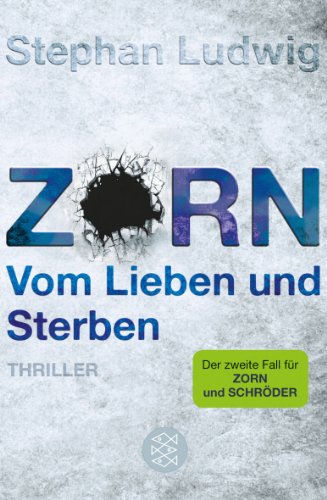  - Zorn - Vom Lieben und Sterben: Thriller