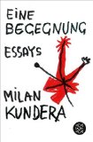 Kundera, Milan - Das Fest der Bedeutungslosigkeit: Roman