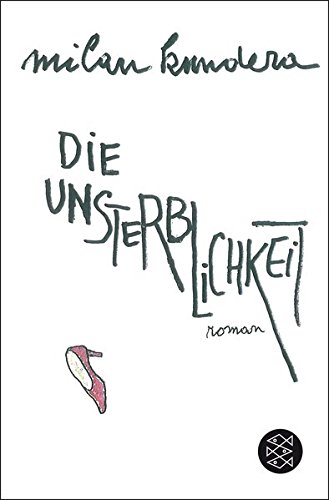 - Die Unsterblichkeit: Roman