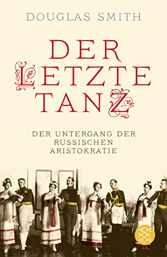  - Der letzte Tanz: Der Untergang der russischen Aristokratie