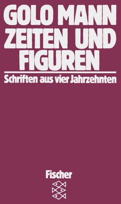 - Zeiten und Figuren: Schriften aus vier Jahrzehnten