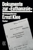  - Was sie taten - Was sie wurden: Ärzte, Juristen und andere Beteiligte am Kranken- oder Judenmord