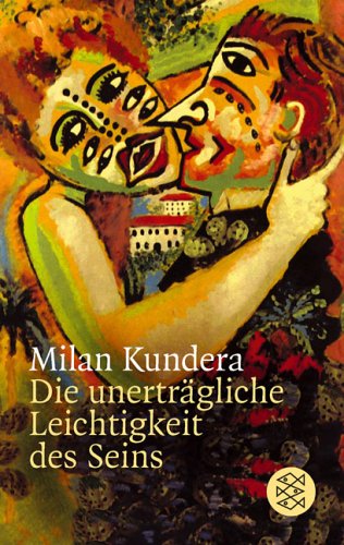 - Die unerträgliche Leichtigkeit des Seins. Roman.