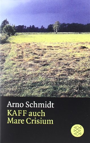 Schmidt, Arno - KAFF auch Mare Crisium