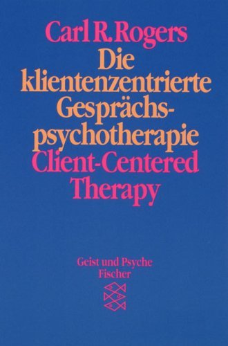 - Die klientenzentrierte Gesprächspsychotherapie / Client-Centered Therapy