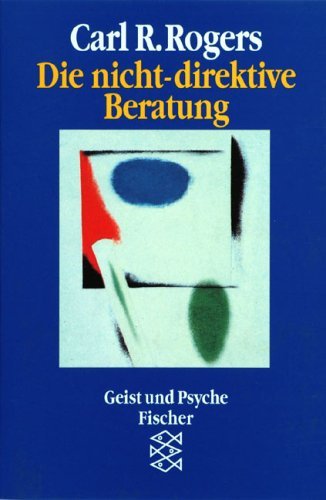 - Die nicht-direktive Beratung: Counseling and Psychotherapy