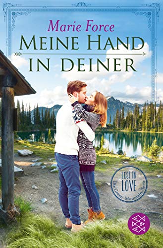 - Meine Hand in deiner (Lost in Love. Die Green-Mountain-Serie)