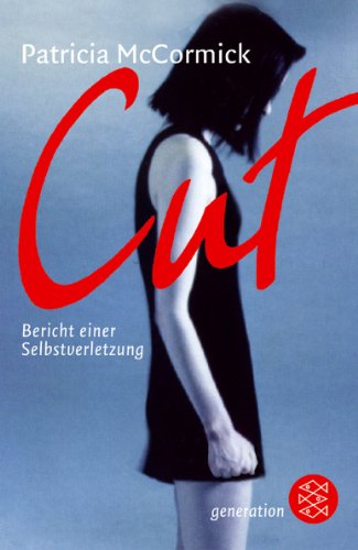 - Cut: Bericht einer Selbstverletzung