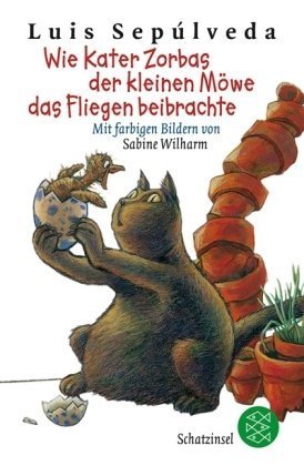 - Wie Kater Zorbas der kleinen Möwe das Fliegen beibrachte: Mit farbigen Bildern von Sabine Wilharm