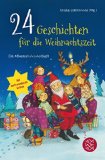  - 24 Geschichten bis Weihnachten: Ein Adventskalenderbuch