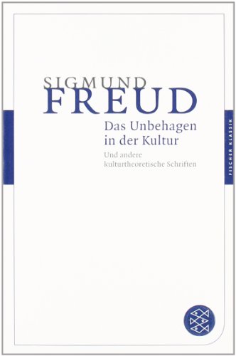 - Das Unbehagen in der Kultur: Und andere kulturtheoretische Schriften (Fischer Klassik)