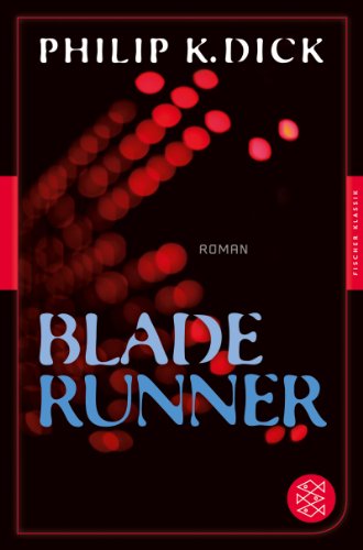  - Blade Runner: Roman<br /> (Fischer Klassik)