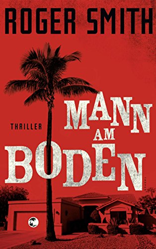 - Mann am Boden: Thriller