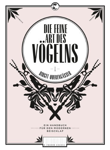 - Die feine Art des Vögelns: Ein Handbuch für den modernen Beischlaf