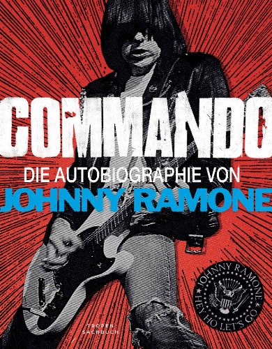  - Commando: Die Autobiographie von Johnny Ramone