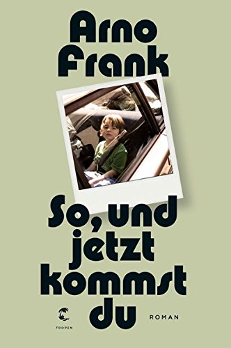 - So, und jetzt kommst du: Roman