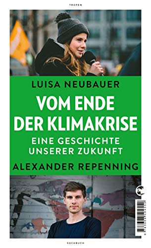 - Vom Ende der Klimakrise: Eine Geschichte unserer Zukunft