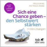  - Von der Freude, den Selbstwert zu stärken: Hilfe aus eigener Kraft