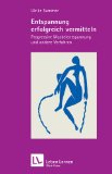  - Handbuch Autogenes Training: Grundlagen, Technik, Anwendung
