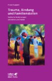 Ruppert, Franz - Symbiose und Autonomie: Symbiosetrauma und Liebe jenseits von Verstrickungen