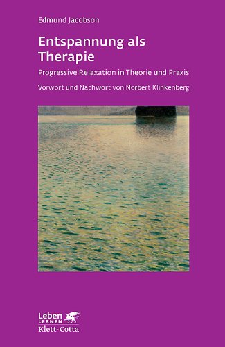  - Entspannung als Therapie: Progressive Relaxation in Theorie und Praxis