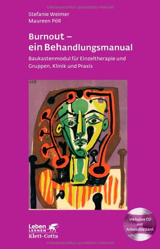 - Burnout - ein Behandlungsmanual: Baukastenmodul für Einzeltherapie und Gruppen, Klinik und Praxis