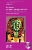  - Burnout: Frühsignale erkennen - Kraft gewinnen: Das Praxisübungsbuch für Trainer, Berater und Betroffene   8 Focusing-Schlüssel, die wirklich helfen (Beltz Weiterbildung)