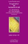 Reddemann, Luise -  Imagination als heilsame Kraft - Zur Behandlung von Traumafolgen mit ressourcenorientierten Verfahren