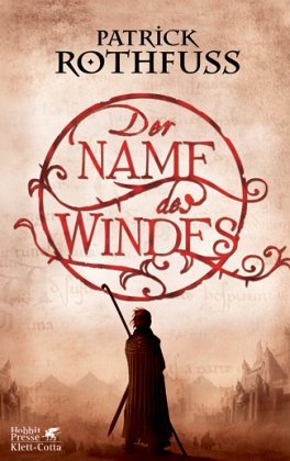 Rothfuss, Patrick - Der Name des Windes: Die Königsmörder-Chronik. Erster Tag