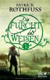 Rothfuss, Patrick - Die Königsmörder-Chronik. Zweiter Tag / Die Furcht des Weisen, Teil 2