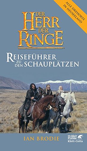 Welle, Anja - Der Herr der Ringe - Reiseführer zu den Schauplätzen