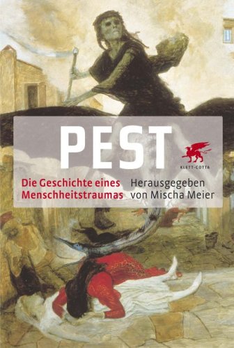 Meier, Mischa (HG) - Pest: Die Geschichte eines Menschheitstraumas