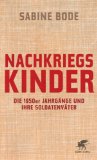 Bode, Sabine - Kriegsenkel: Die Erben der vergessenen Generation