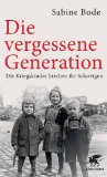 Bode, Sabine - Kriegsenkel: Die Erben der vergessenen Generation