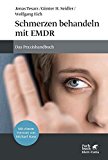  - EMDR: Praxishandbuch zur Behandlung traumatisierter Menschen