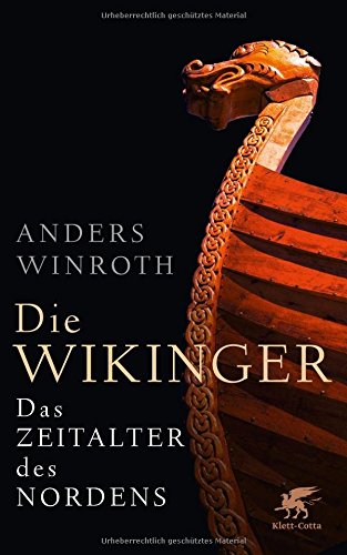 Winroth, Anders - Die Wikinger: Das Zeitalter des Nordens