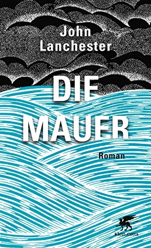 Lanchester, John - Die Mauer