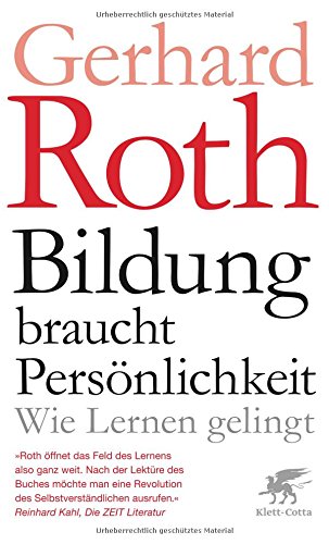 - Bildung braucht Persönlichkeit: Wie lernen gelingt