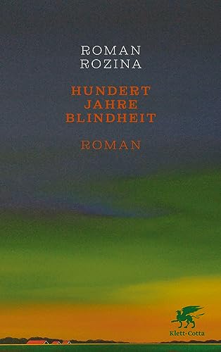 Rozina, Roman - Hundert Jahre Blindheit