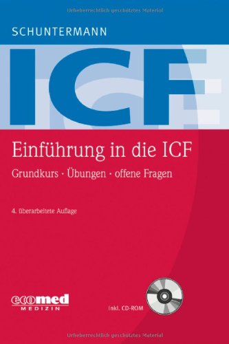 - Einführung in die ICF: Grundkurs - Übungen - offene Fragen (mit CD-ROM)