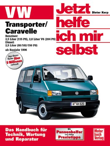  - Jetzt helfe ich mir selbst (Band 227): VW Transporter T4 / Caravelle
